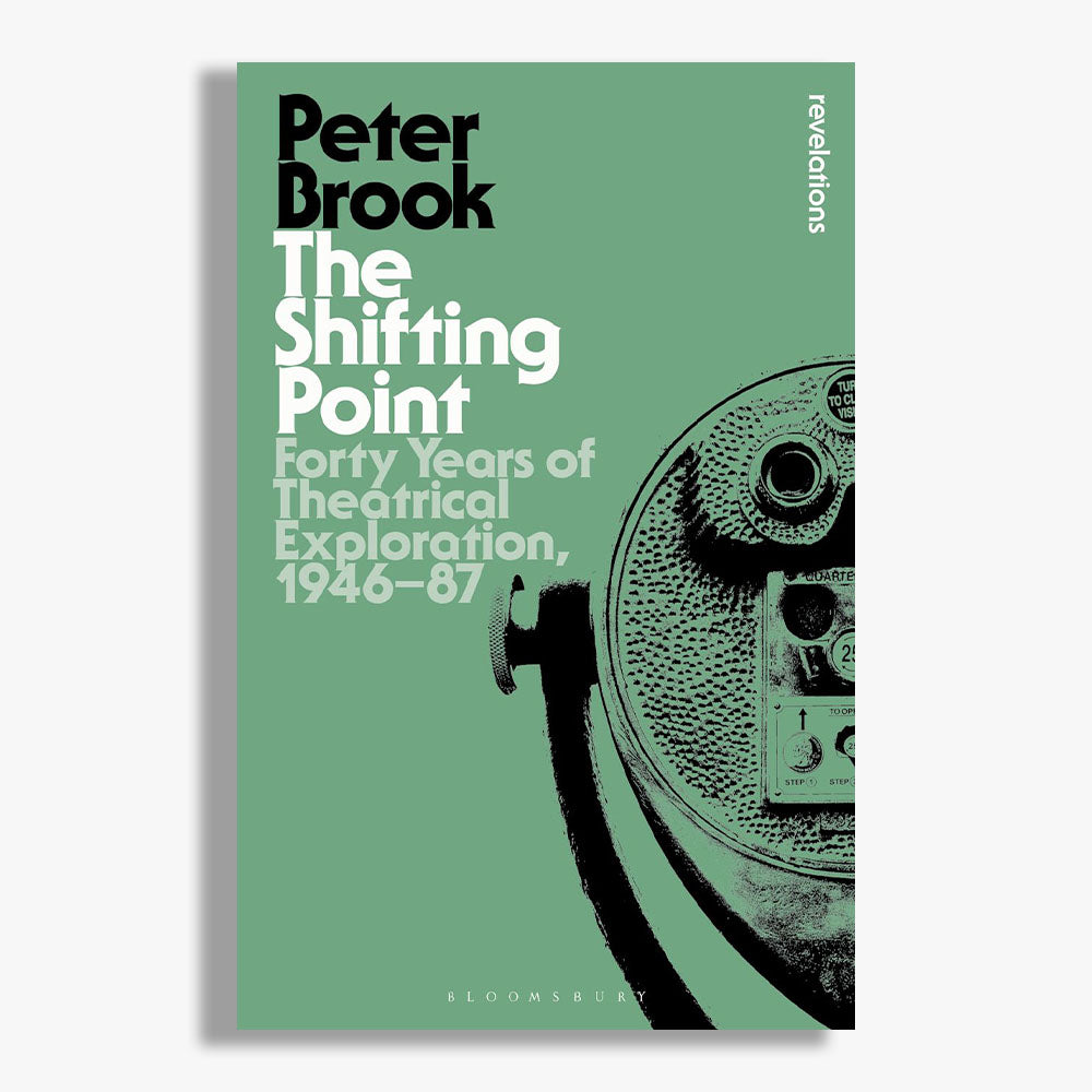 The Shifting Point: Forty Years of Theatrical Exploration, 1946–87