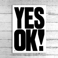 Yes Ok! A1 Limited Edition Print