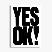 Yes Ok! A1 Limited Edition Print