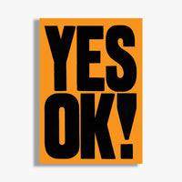 Yes Ok! A1 Limited Edition Print