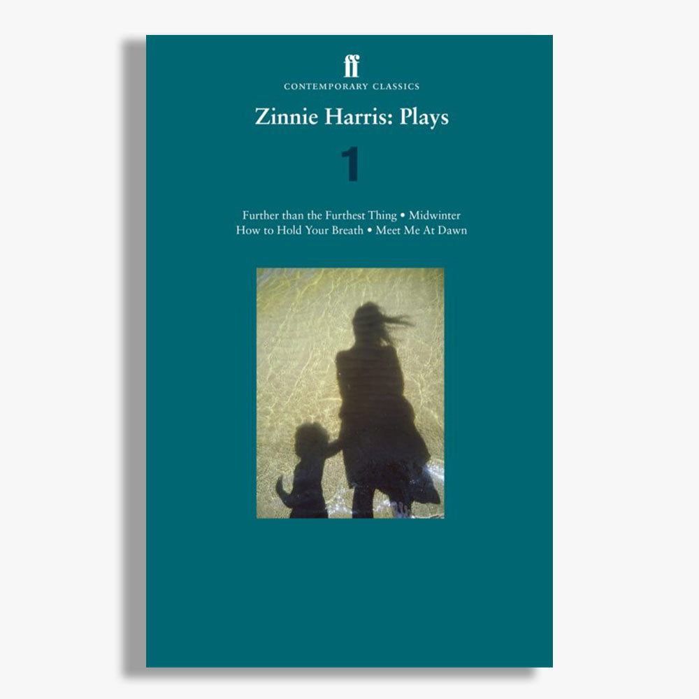 Zinnie Harris Plays: One