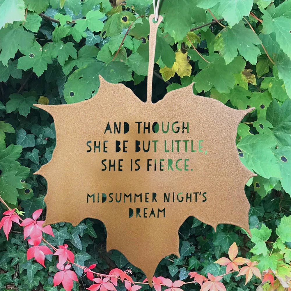 Leaf Quote - and Though She Be Little, She is Fierce