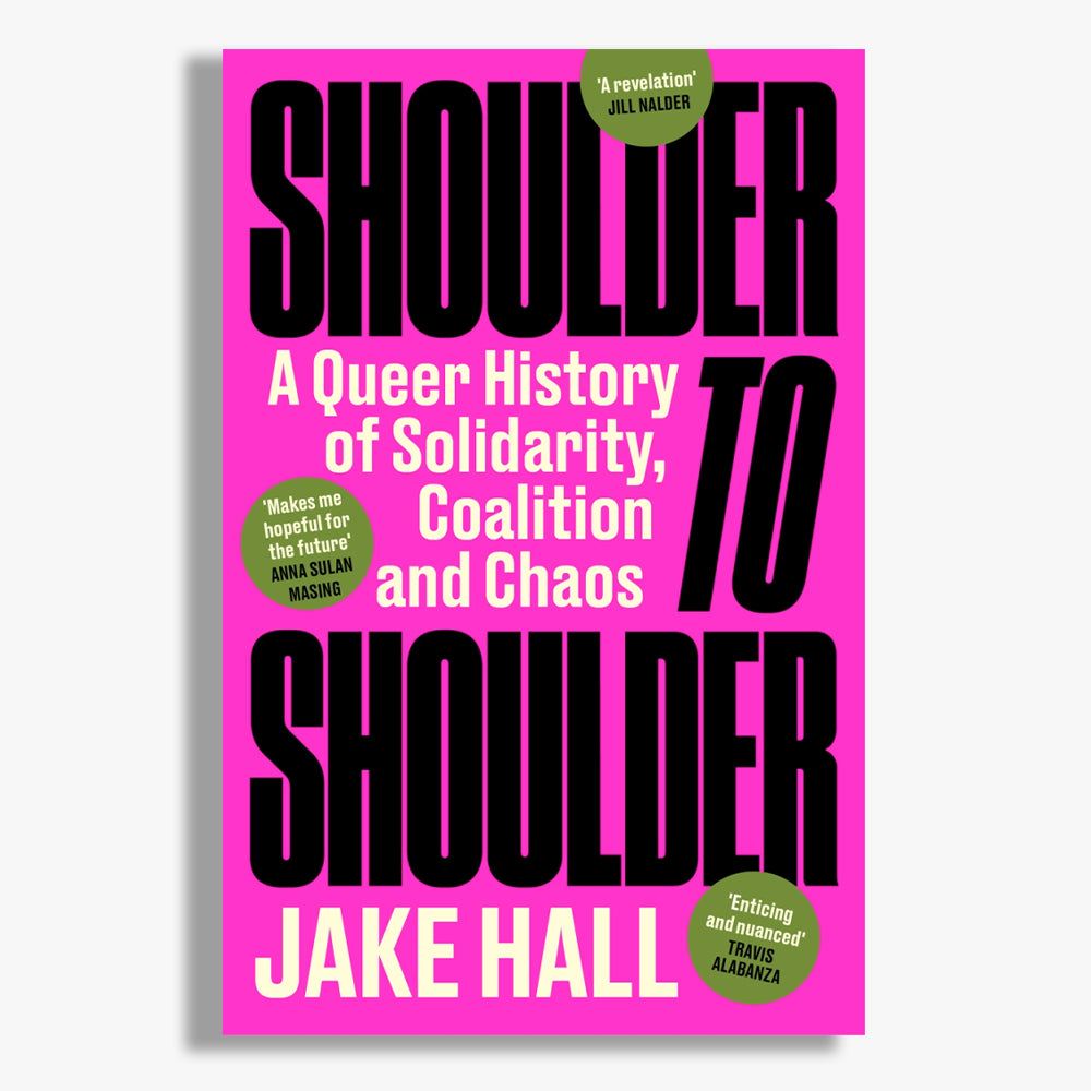 Shoulder to Shoulder: The Best Queer History Book You'll Read This Year