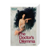 The Doctor's Dilemma 2012 Print