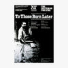 To Those Born Later 1977 Print