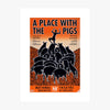 A Place with the Pigs 1988 Print