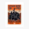 A Place with the Pigs 1988 Print