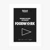 Foodwork 2017 Print