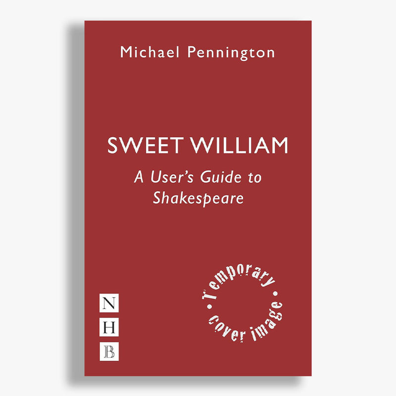 Sweet William: A User's Guide to Shakespeare