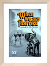 When We Are Married Custom Print
