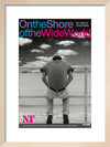 On the Shore of the Wide World Print