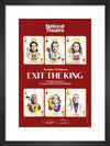 Exit The King Print