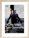 One Man, Two Guvnors Print