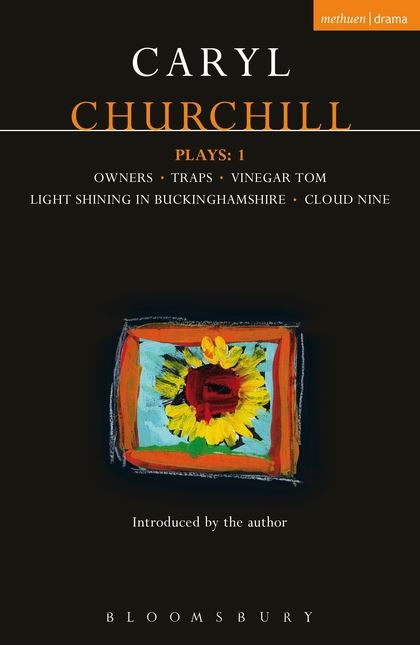 Churchill Plays: v.1: Owners; Traps; Vinegar Tom; Light Shining in Buckinghamshire; Cloud Nine