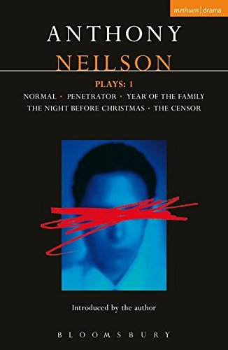 Neilson Plays: v.1: Normal; Penetrator; Year of the Family; Night Before Christmas; Censor