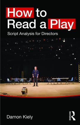 How to Read a Play: Script Analysis for Directors