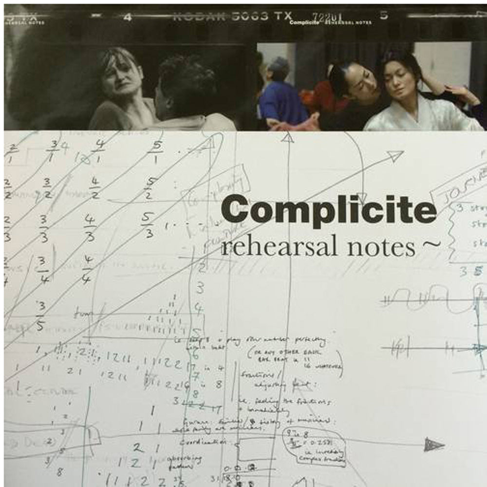 Complicite: Rehearsal Notes