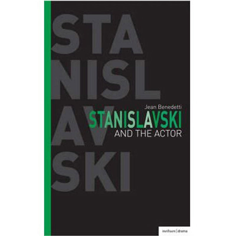 Stanislavski and the Actor: The Final Acting Lessons 1935-38