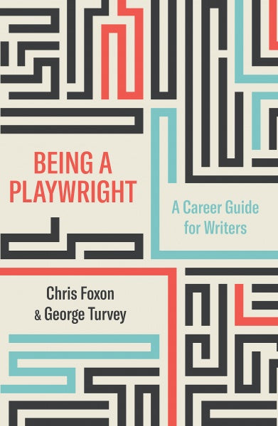 Being A Playwright: A Career Guide To Writers