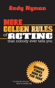 More Golden Rules for Acting
