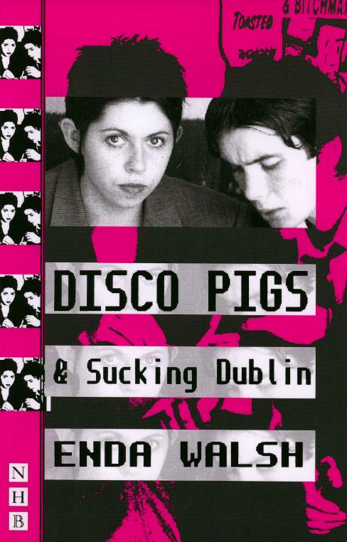 Disco Pigs and Sucking Dublin