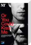 Or You Could Kiss Me Print