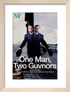 One Man, Two Guvnors Print