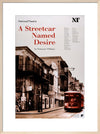 A Streetcar Named Desire Custom Print