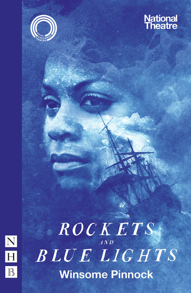 Rockets and Blue Lights National Theatre 2021 Playtext